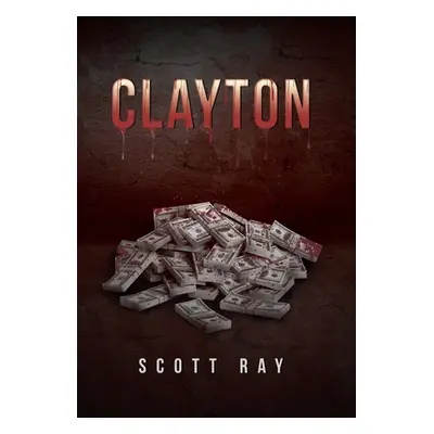 "Clayton" - "" ("Ray Scott")