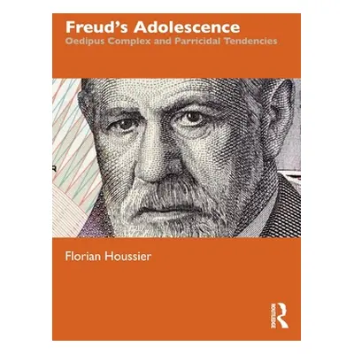 "Freud's Adolescence: Oedipus Complex and Parricidal Tendencies" - "" ("Houssier Florian")