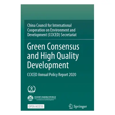 "Green Consensus and High Quality Development: Cciced Annual Policy Report 2020" - "" ("China Co