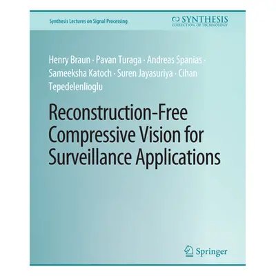 "Reconstruction-Free Compressive Vision for Surveillance Applications" - "" ("Braun Henry")