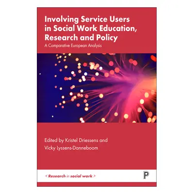 "Involving Service Users in Social Work Education, Research and Policy: A Comparative European A