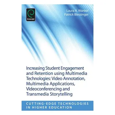 "Increasing Student Engagement and Retention Using Multimedia Technologies: Video Annotation, Mu