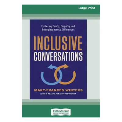 "Inclusive Conversations: Fostering Equity, Empathy, and Belonging across Differences (16pt Larg