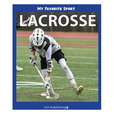 "My Favorite Sport: Lacrosse" - "" ("Streza Nancy")