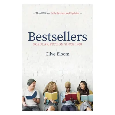 "Bestsellers: Popular Fiction Since 1900" - "" ("Bloom Clive")