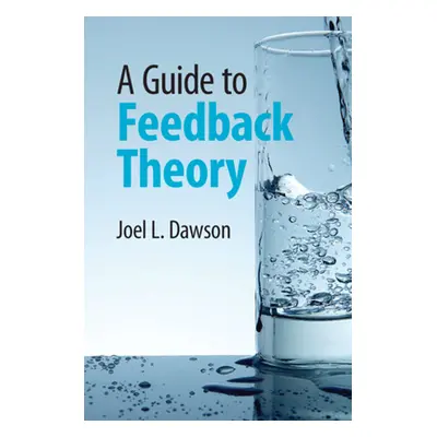 "A Guide to Feedback Theory" - "" ("Dawson Joel L.")