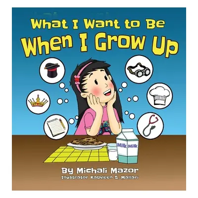 "What I Want to Be When I Grow Up: Let children's imagination run free and building self-confide