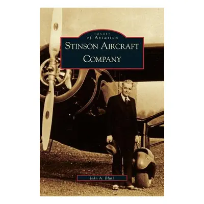 "Stinson Aircraft Company" - "" ("Bluth John A.")