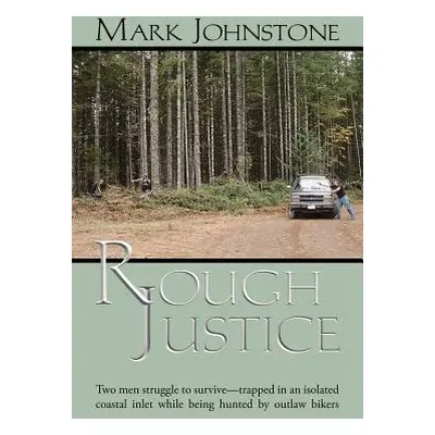 "Rough Justice" - "" ("Johnstone Mark")