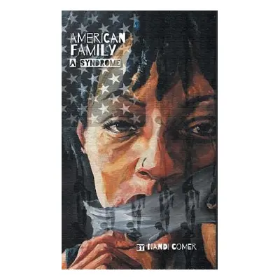 "American Family: A Syndrome" - "" ("Comer Nandi")