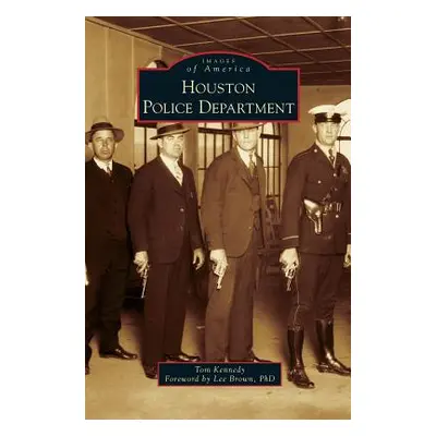 "Houston Police Department" - "" ("Kennedy Tom")