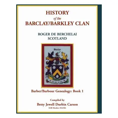 "History of the Barclay/Barkley Clan" - "" ("Carson Betty")