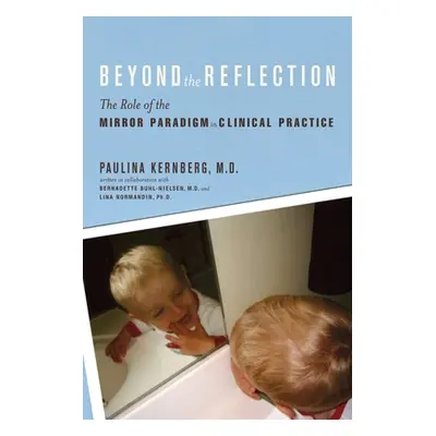 "Beyond the Reflection" - "" ("Kernberg Paulina F.")