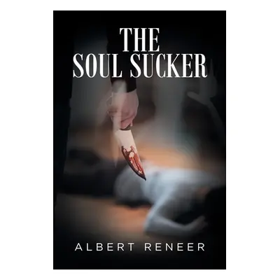 "The Soul Sucker" - "" ("Reneer Albert")