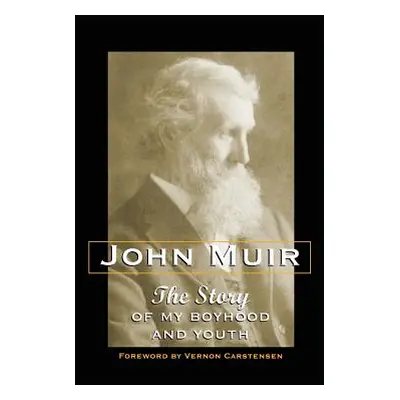 "The Story of My Boyhood and Youth" - "" ("Muir John")