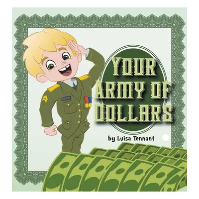 "Your Army of Dollars" - "" ("Tennant Luisa")