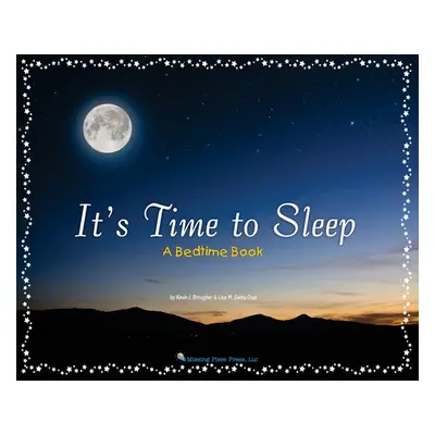 "It's Time to Sleep: A Bedtime Book" - "" ("Brougher Kevin")