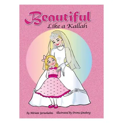 "Beautiful Like a Kallah" - "" ("Yerushalmi Miriam")