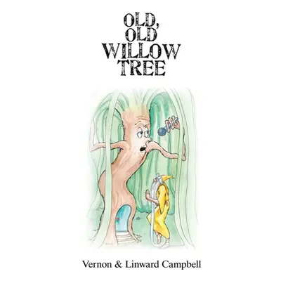 "Old, Old Willow Tree" - "" ("Campbell Vernon")