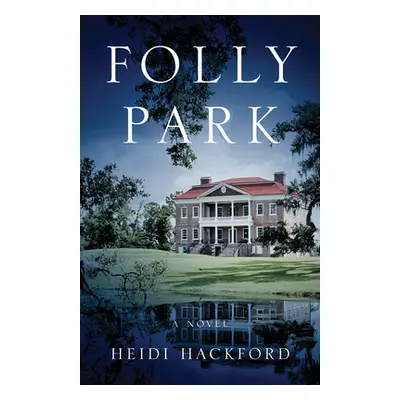 "Folly Park" - "" ("Hackford Heidi")