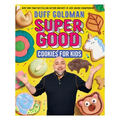 "Super Good Cookies for Kids" - "" ("Goldman Duff")