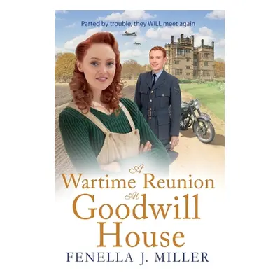 "A Wartime Reunion at Goodwill House" - "" ("Miller Fenella J.")