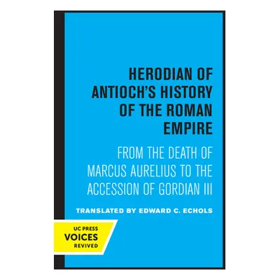 "Herodian of Antioch's History of the Roman Empire" - "" ("Herodian of Antioch")