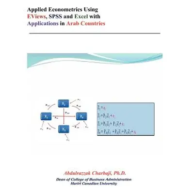 "Applied Econometrics Using Eviews, SPSS and Excel with Applications in Arab Countries" - "" ("C