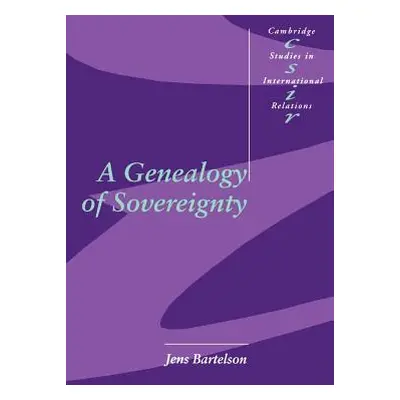 "A Genealogy of Sovereignty" - "" ("Bartelson Jens")