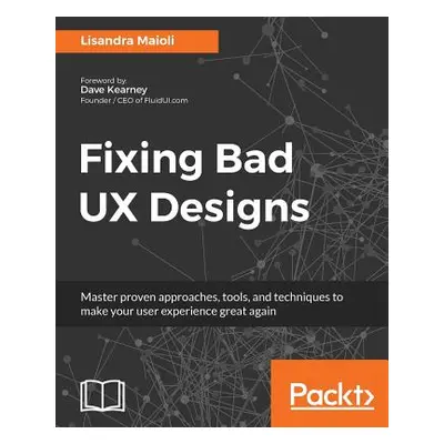 "Fixing bad UX Designs" - "" ("Maioli Lisandra")