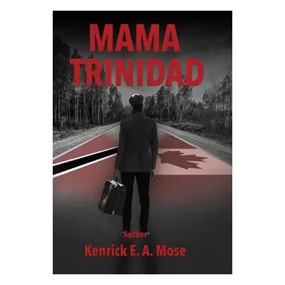 "Mama Trinidad" - "" ("Mose Kendrick E. a.")