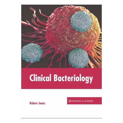 "Clinical Bacteriology" - "" ("Jones Robert")