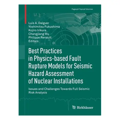 "Best Practices in Physics-Based Fault Rupture Models for Seismic Hazard Assessment of Nuclear I