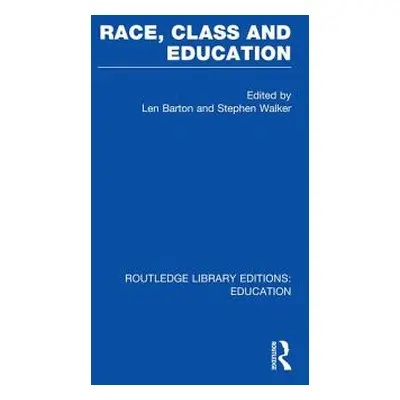 "Race, Class and Education" - "" ("Barton Len")