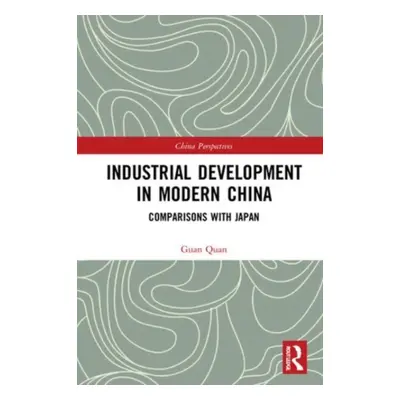 "Industrial Development in Modern China: Comparisons with Japan" - "" ("Quan Guan")