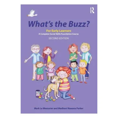 "What's the Buzz? for Early Learners: A Complete Social Skills Foundation Course" - "" ("Le Mess