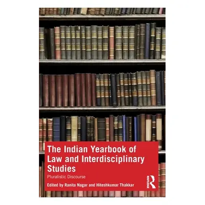 "The Indian Yearbook of Law and Interdisciplinary Studies: Pluralistic Discourse" - "" ("Nagar R