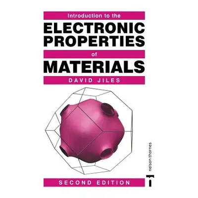 "Introduction to the Electronic Properties of Materials" - "" ("Jiles David C.")