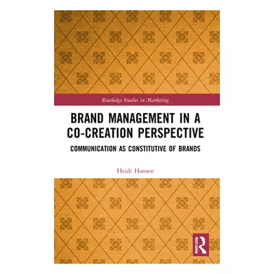 "Brand Management in a Co-Creation Perspective: Communication as Constitutive of Brands" - "" ("