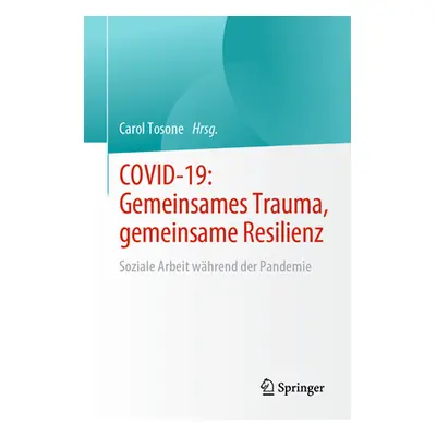 "Covid-19: Gemeinsames Trauma, Gemeinsame Resilienz: Soziale Arbeit Whrend Der Pandemie" - "" ("