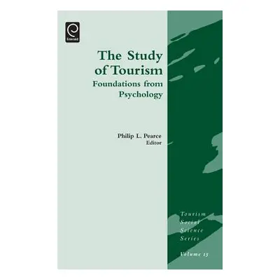 "Study of Tourism: Foundations from Psychology" - "" ("Pearce Philip L.")