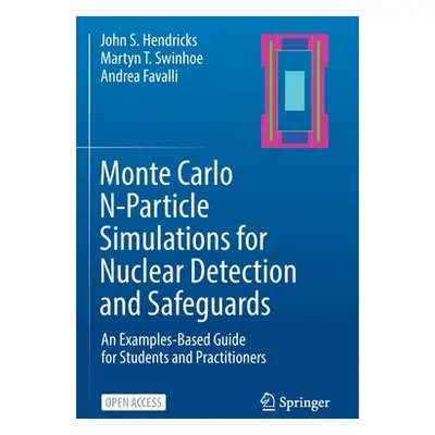 "Monte Carlo N-Particle Simulations for Nuclear Detection and Safeguards: An Examples-Based Guid