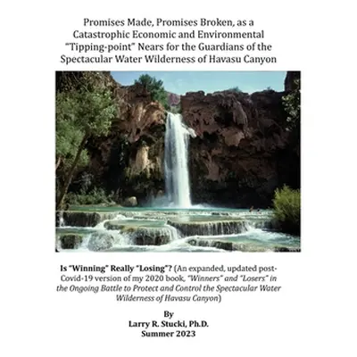 "Promises Made, Promises Broken, as a Catastrophic Economic and Environmental Tipping-point" Nea