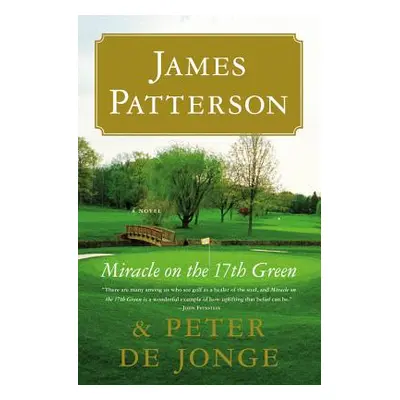 "Miracle on the 17th Green" - "" ("Patterson James")