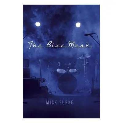 "The Blue Mask" - "" ("Burke Mick")