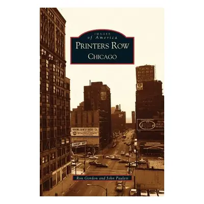 "Printers Row, Chicago" - "" ("Paulett John")