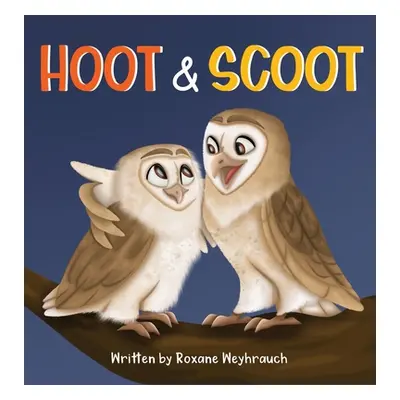 "Hoot and Scoot" - "" ("Weyhrauch Roxane")