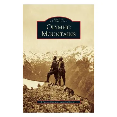 "Olympic Mountains" - "" ("Jefferson County Historical Society")