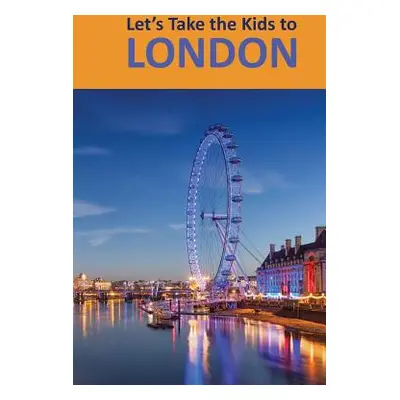 "Let's Take the Kids to London" - "" ("White David Stewart")