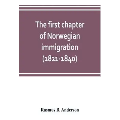 "The first chapter of Norwegian immigration